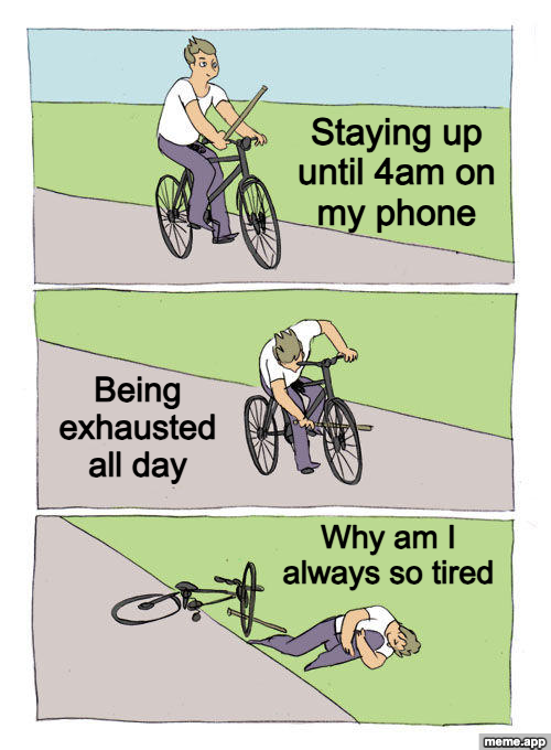 Bike Fall meme about staying up until 4am on your phone then wondering why you're always tired