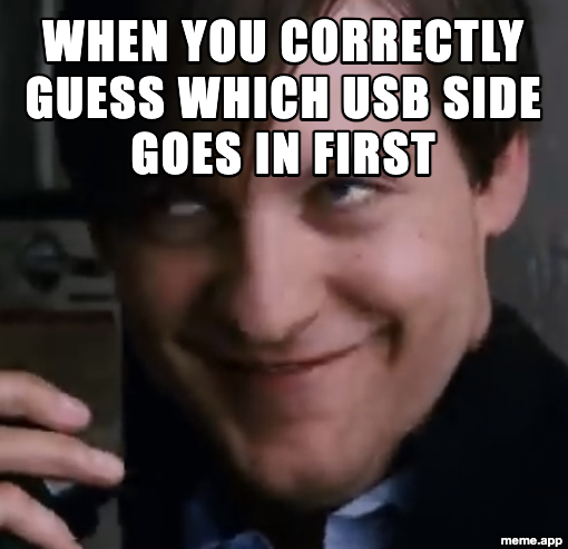 Bully Maguire smirking meme about correctly guessing which side of the USB goes in