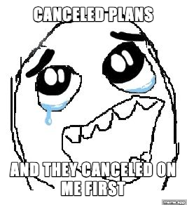 Happy Rage Face meme about having plans canceled by the other person before you could cancel