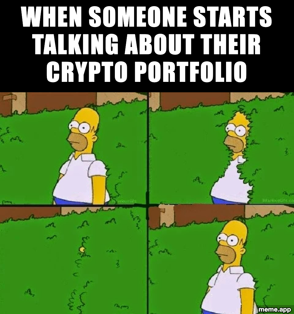 Homer Simpson backing into a bush meme about leaving when someone talks about crypto