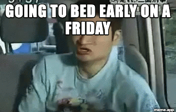 Animated Impossibru GIF reacting to the impossibility of going to bed early on a Friday
