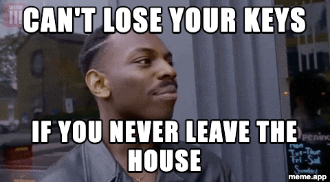 Animated Roll Safe Think About It GIF meme about not losing your keys by never leaving the house
