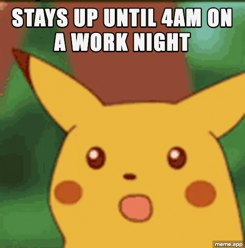 Animated Surprised Pikachu GIF meme about staying up until 4am on a work night