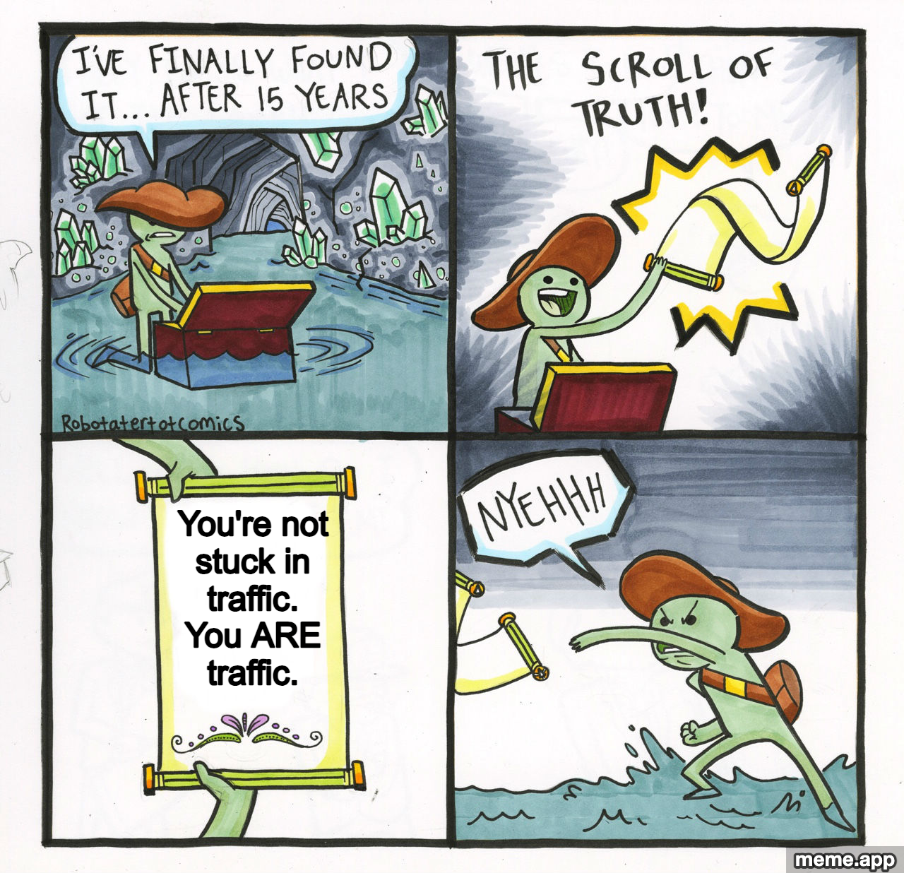 The Scroll of Truth meme revealing that you're not stuck in traffic, you are traffic