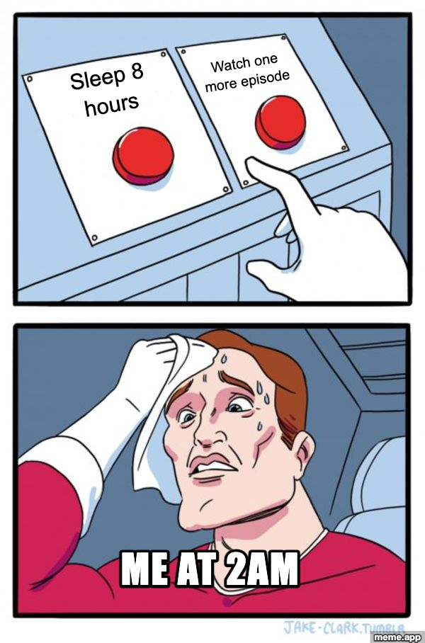 Two Buttons meme about choosing between sleep and watching one more episode