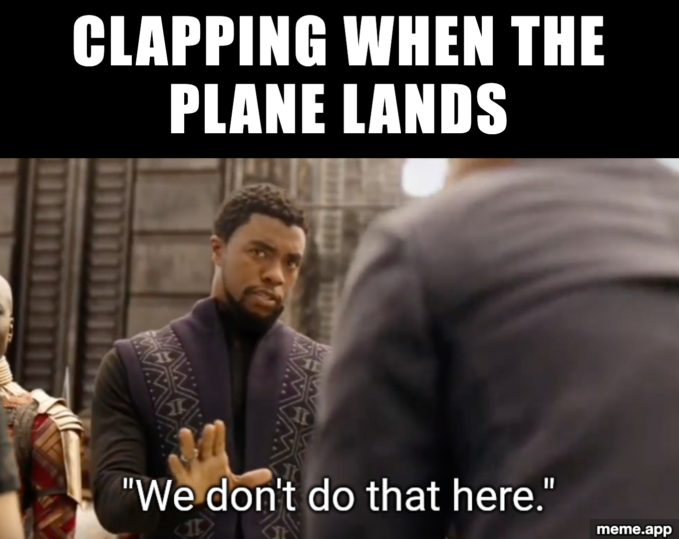 We Don't Do That Here meme about people clapping when the plane lands