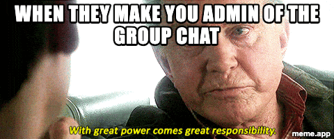 Animated With Great Power GIF meme about being made admin of the group chat