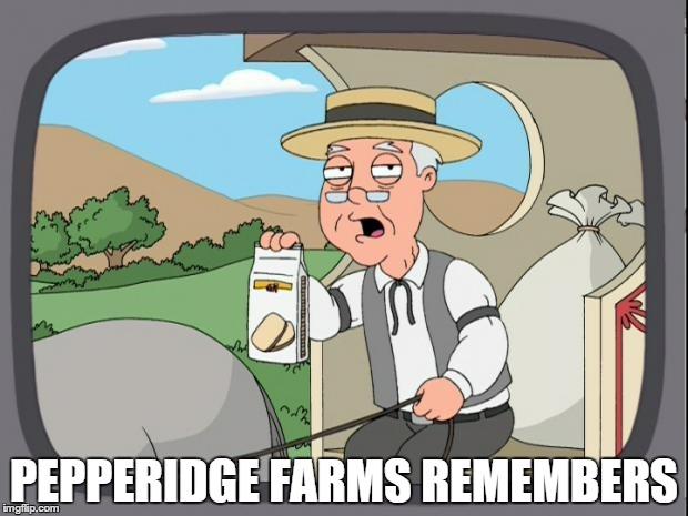Pepperidge Farm Remembers meme template